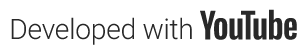 Developed with YouTube